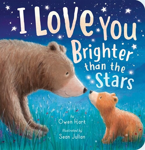 I Love You Brighter Than the Stars (Board Books)