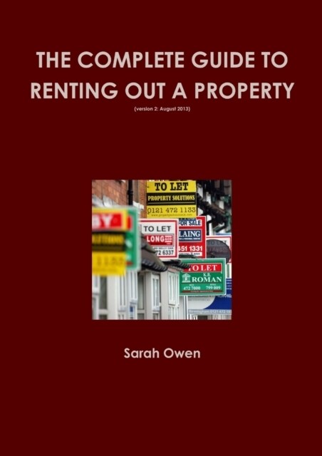 The Complete guide to renting out your property (v2 August 2013) (Paperback)