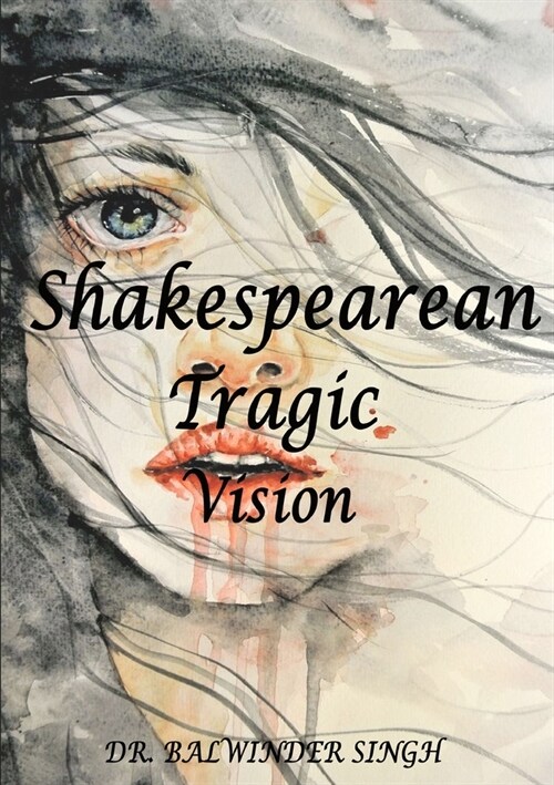 Shakesperan Tragic Vision (Paperback)