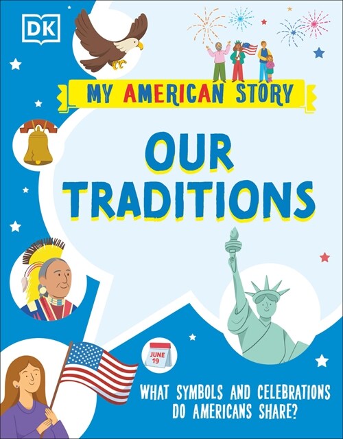 Our Traditions: What Symbols and Celebrations Do Americans Share? (Paperback)