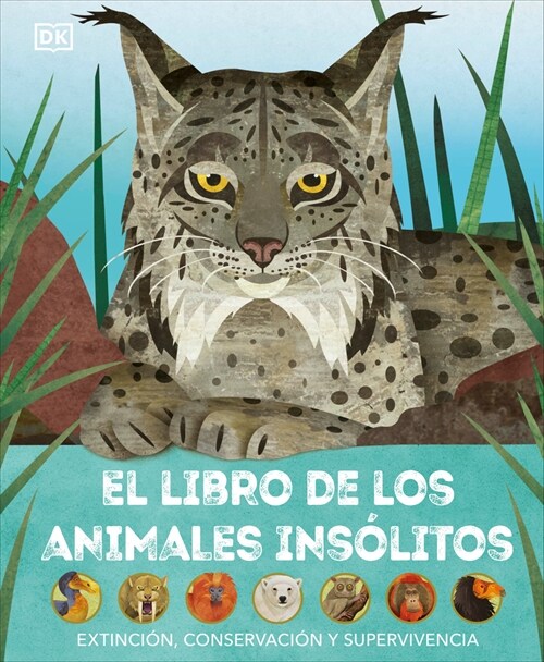 El Libro de Los Animales Ins?itos (Animals Lost and Found): Extinci?, Conservaci? Y Supervivencia (Hardcover)