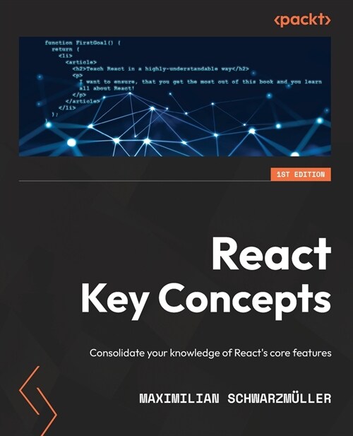 React Key Concepts: Consolidate your knowledge of Reacts core features (Paperback)