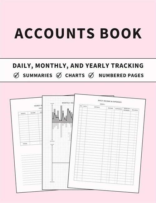 Accounts Book: Ledger for Daily, Monthly, and Yearly Tracking of Income and Expenses for Self Employed, Personal Finance, or Small Bu (Paperback)