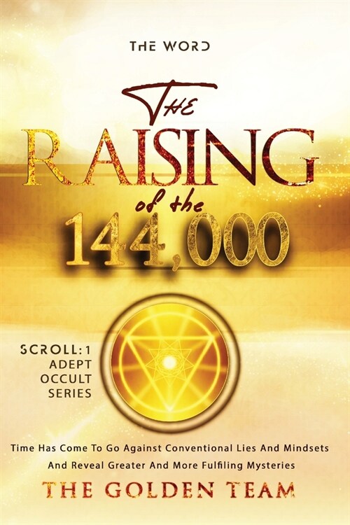 The Raising of the 144000 (Paperback)