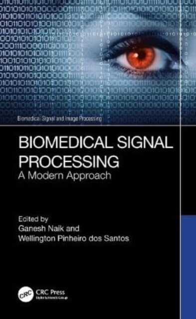 Biomedical Signal Processing : A Modern Approach (Hardcover)