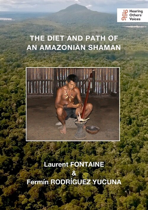 The Diet and Path of an Amazonian Shaman (Paperback)