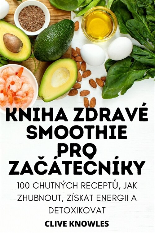 Kniha Zdrav?Smoothie Pro ZaČ?eČn?y (Paperback)