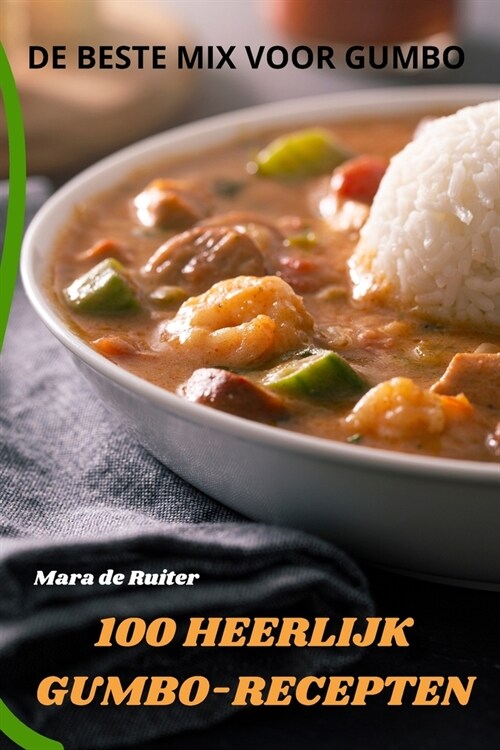 100 Heerlijk Gumbo-Recepten (Paperback)