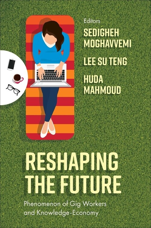 Reshaping the Future : Phenomenon of Gig Workers and Knowledge-Economy (Hardcover)