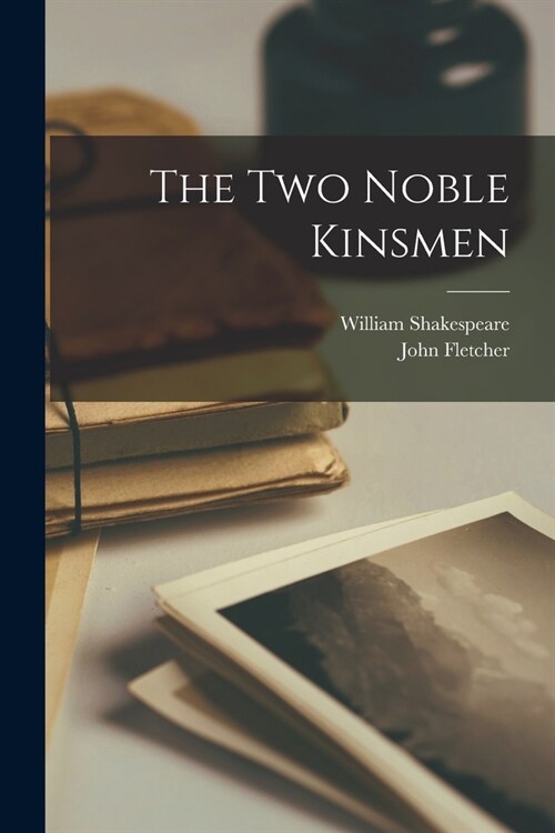 The Two Noble Kinsmen (Paperback)