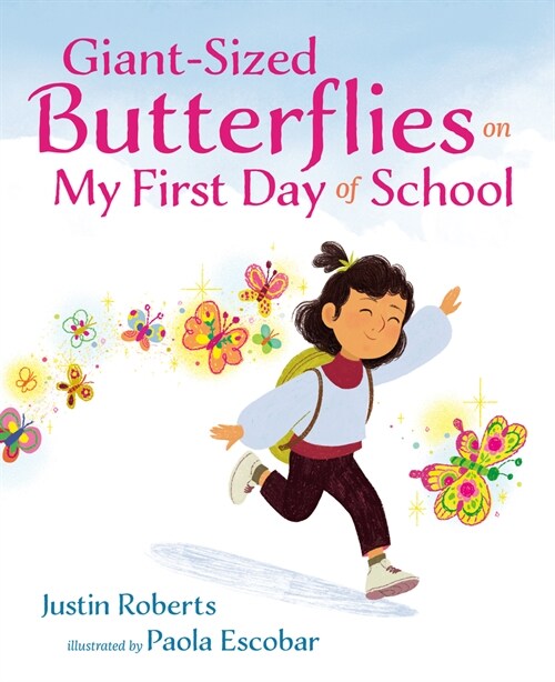 Giant-Sized Butterflies on My First Day of School (Hardcover)