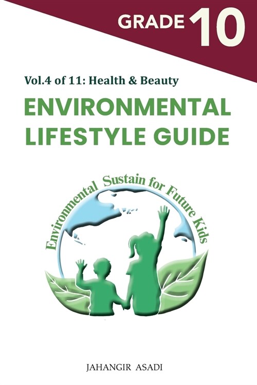 Environmental Lifestyle Guide Vol.4 of 11: For Grade 10 Students (Paperback)