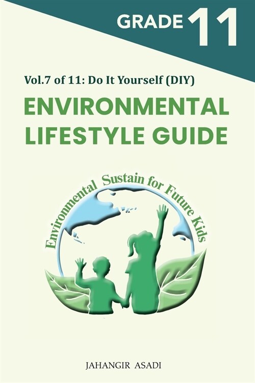 Environmental Lifestyle Guide Vol.7 of 11: For Grade 11 Students (Paperback)