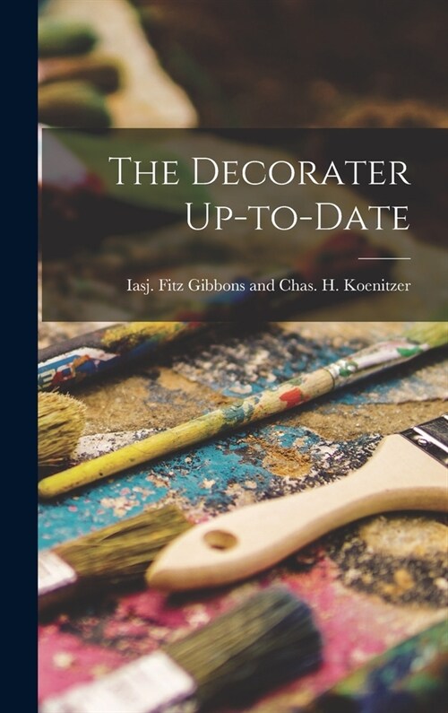 The Decorater Up-to-Date (Hardcover)