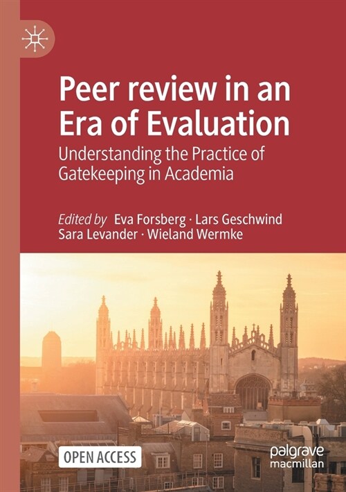 Peer review in an Era of Evaluation: Understanding the Practice of Gatekeeping in Academia (Paperback)