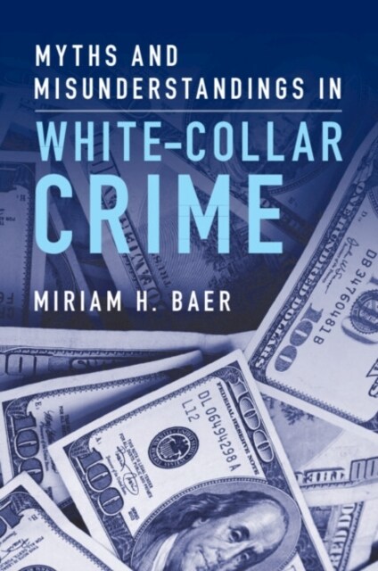 Myths and Misunderstandings in White-Collar Crime (Paperback)