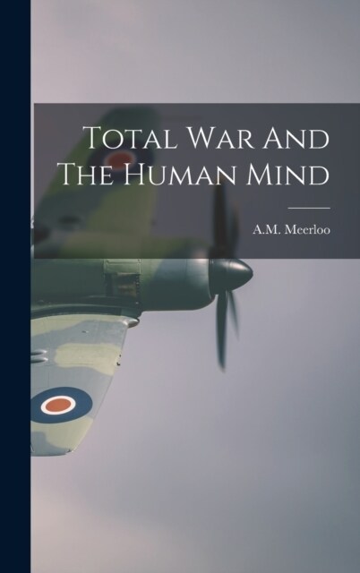 Total War And The Human Mind (Hardcover)