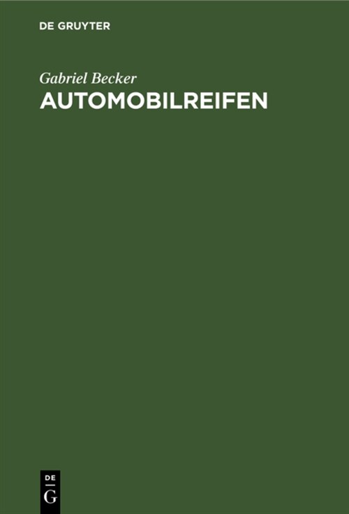 Automobilreifen: Ergebnisse Wissenschaftlicher Untersuchungen Von Reifen in Der Versuchsanstalt F? Kraftfahrzeuge Der Technischen Hoch (Hardcover, Reprint 2021)