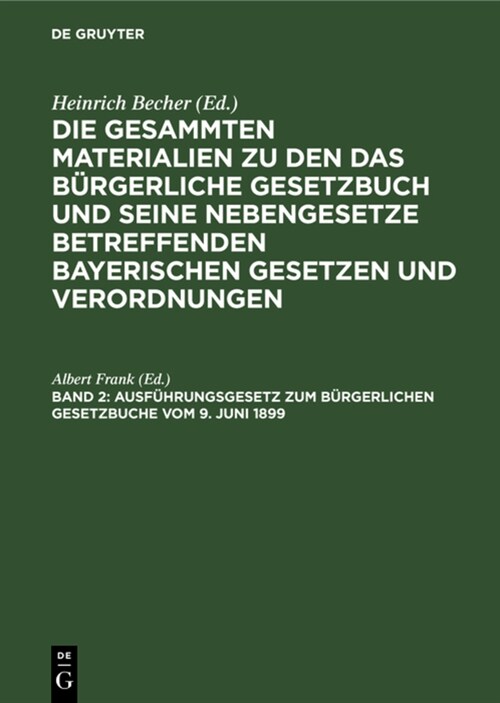 Ausf?rungsgesetz Zum B?gerlichen Gesetzbuche Vom 9. Juni 1899 (Hardcover, Reprint 2021)