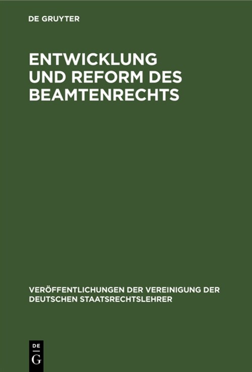 Entwicklung Und Reform Des Beamtenrechts: Die Reform Des Wahlrechts. Berichte (Hardcover, Reprint 2021)