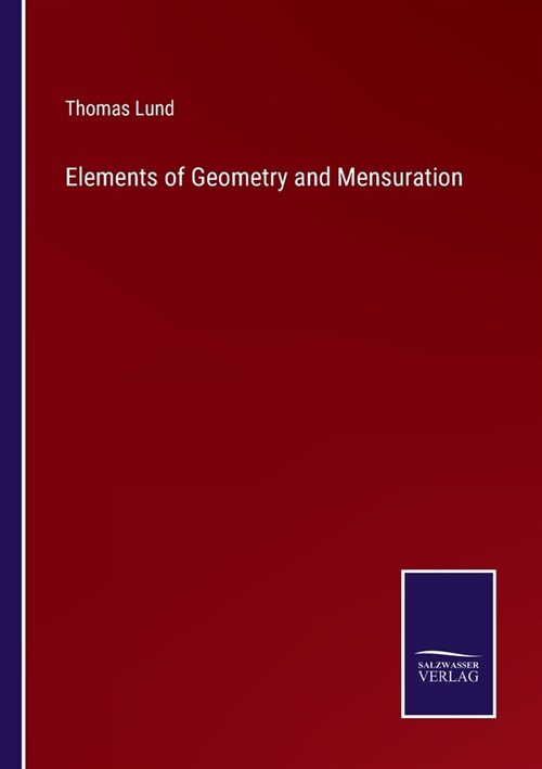 Elements of Geometry and Mensuration (Paperback)