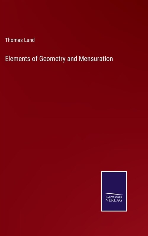 Elements of Geometry and Mensuration (Hardcover)