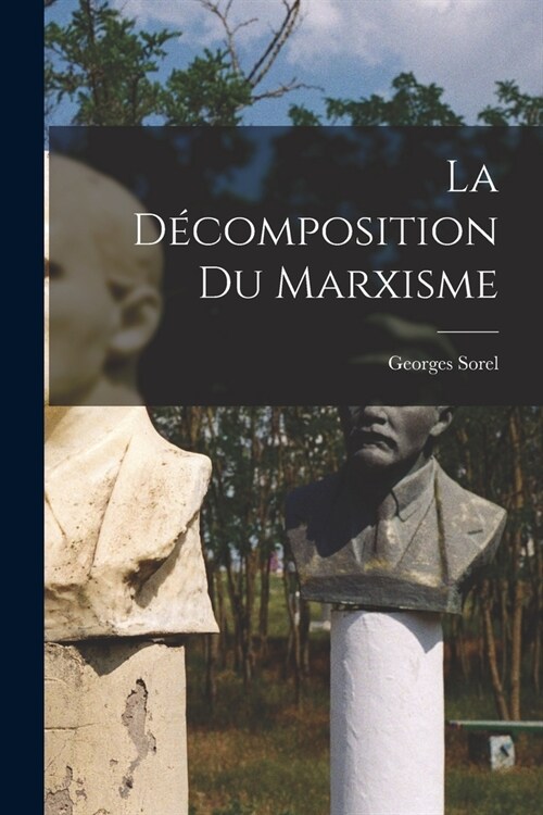 La d?omposition du marxisme (Paperback)