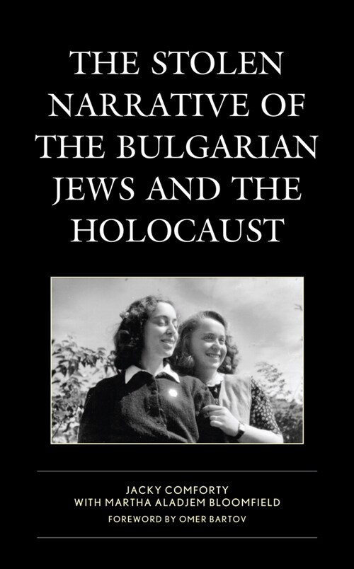 The Stolen Narrative of the Bulgarian Jews and the Holocaust (Paperback)