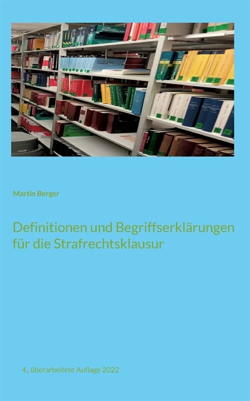 Definitionen und Begriffserkl?ungen f? die Strafrechtsklausur (Paperback)