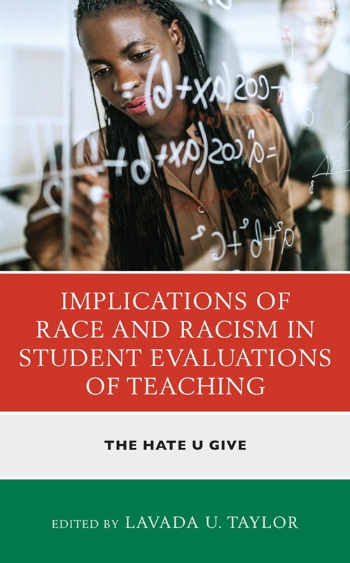 Implications of Race and Racism in Student Evaluations of Teaching: The Hate U Give (Paperback)