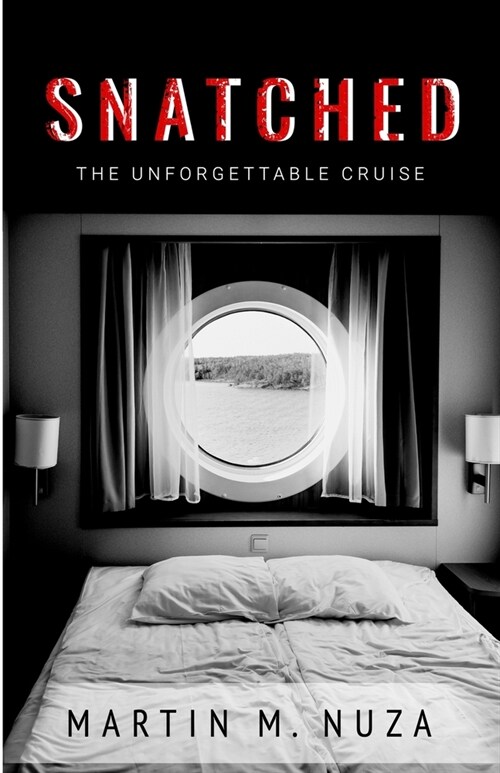 Snatched: The Unforgettable Cruise (Paperback)