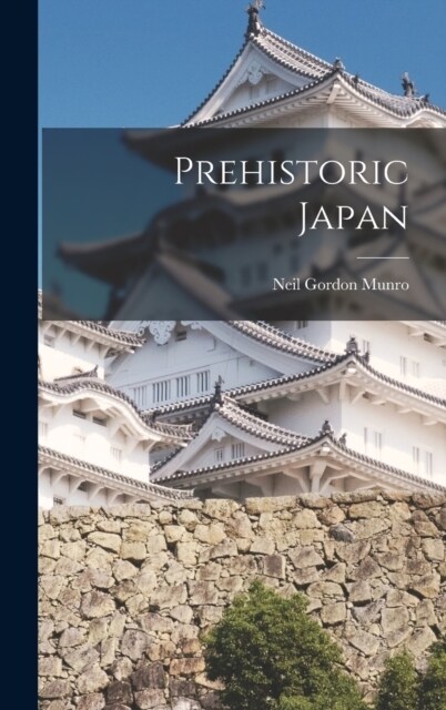 Prehistoric Japan (Hardcover)