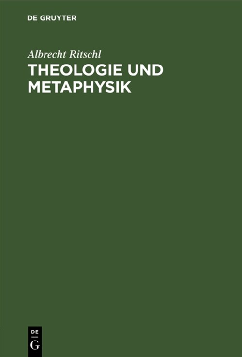 Theologie Und Metaphysik: Zur Verst?digung Und Abwehr (Hardcover, 2, 2. Aufl., Repri)
