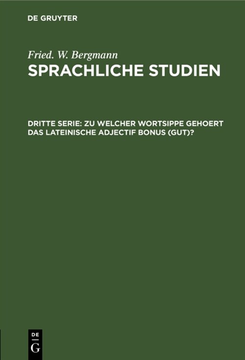 Zu Welcher Wortsippe Gehoert Das Lateinische Adjectif Bonus (Gut)? (Hardcover, Reprint 2021)