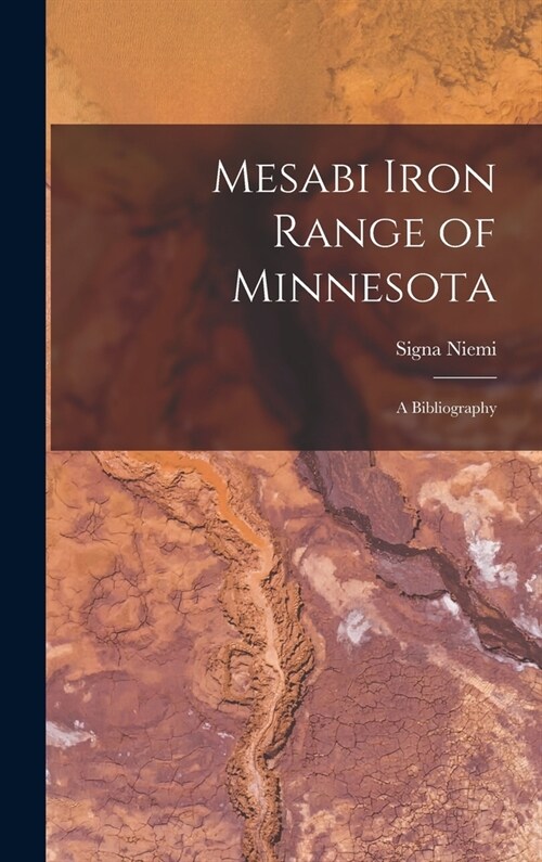 Mesabi Iron Range of Minnesota: A Bibliography (Hardcover)