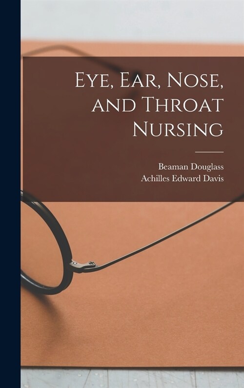 Eye, Ear, Nose, and Throat Nursing (Hardcover)