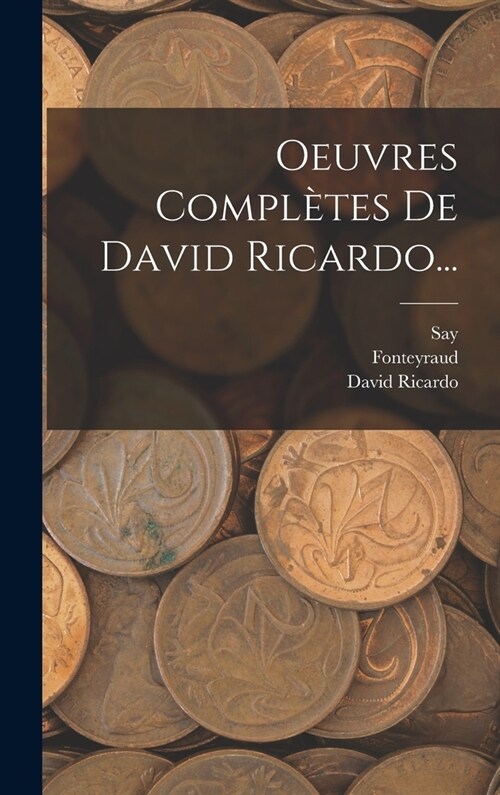 Oeuvres Compl?es De David Ricardo... (Hardcover)