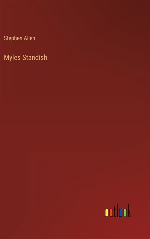 Myles Standish (Hardcover)