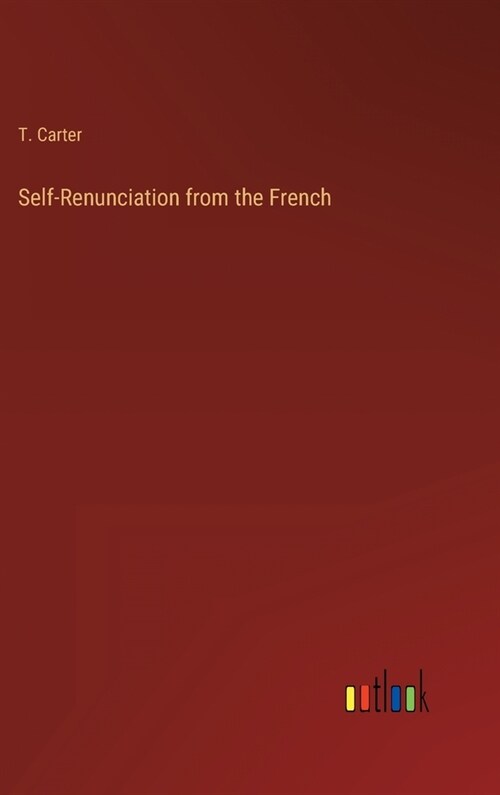 Self-Renunciation from the French (Hardcover)