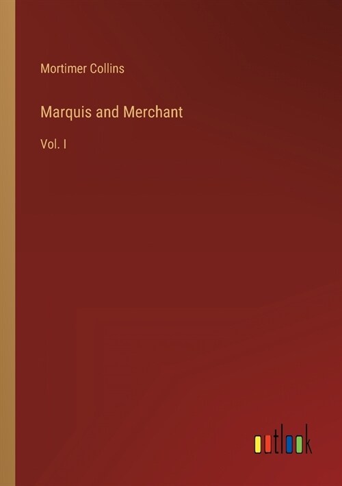 Marquis and Merchant: Vol. I (Paperback)