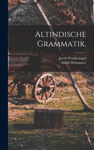 Altindische Grammatik. (Hardcover)