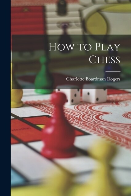How to Play Chess (Paperback)
