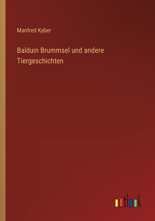 Balduin Brummsel und andere Tiergeschichten (Paperback)