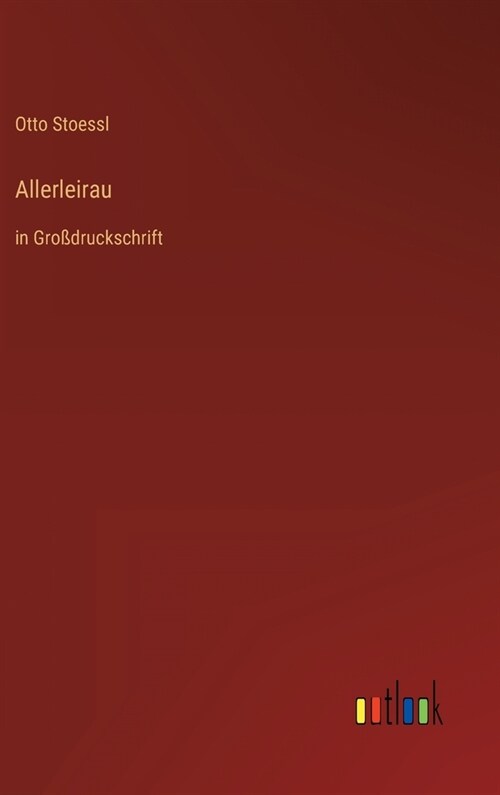 Allerleirau: in Gro?ruckschrift (Hardcover)