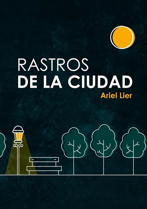 Rastros de la Ciudad: Y otros cuentos (Paperback)