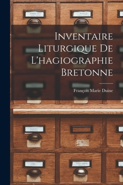 Inventaire Liturgique De Lhagiographie Bretonne (Paperback)
