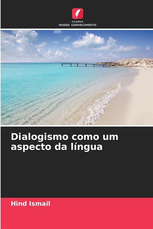 Dialogismo como um aspecto da l?gua (Paperback)