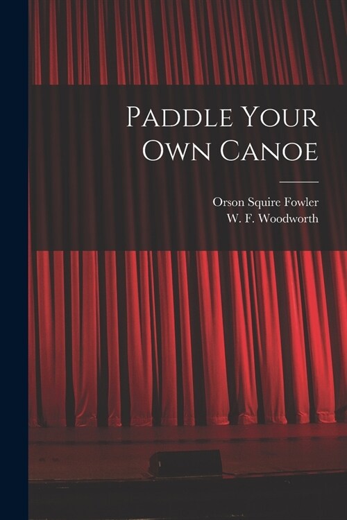 Paddle Your Own Canoe (Paperback)