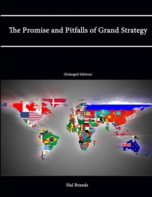 The Promise and Pitfalls of Grand Strategy (Enlarged Edition) (Paperback)