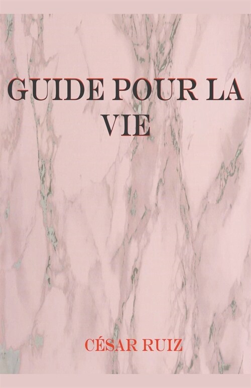 Guide pour la Vie (Paperback)